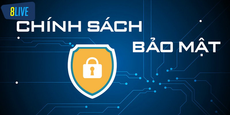 Chính sách bảo mật luôn đề cao việc chống gian lận và lừa dảo